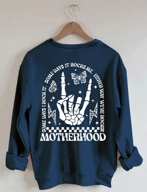 Motherhood Some Day I Rock It Sweatshirt