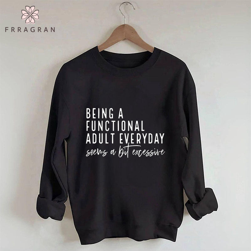 Funny Saying Sweatshirt