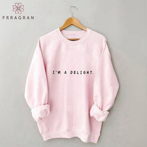 I'm A Delight Sweatshirt