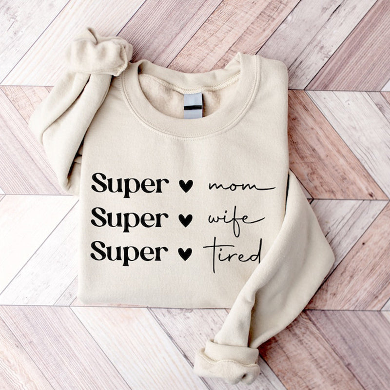 Super äiti Supervaimo Super Väsynyt Sweatshirt