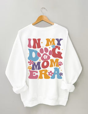 In My Dog Mom Era Sweatshirt