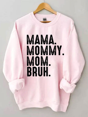 Ma Mama Mom Bruh Sweatshirt