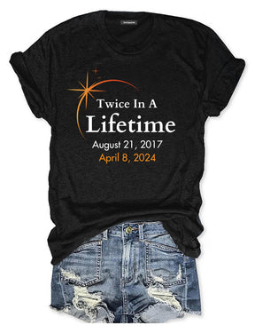 Twice In A Lifetime Total Solar Eclipse T-shirt