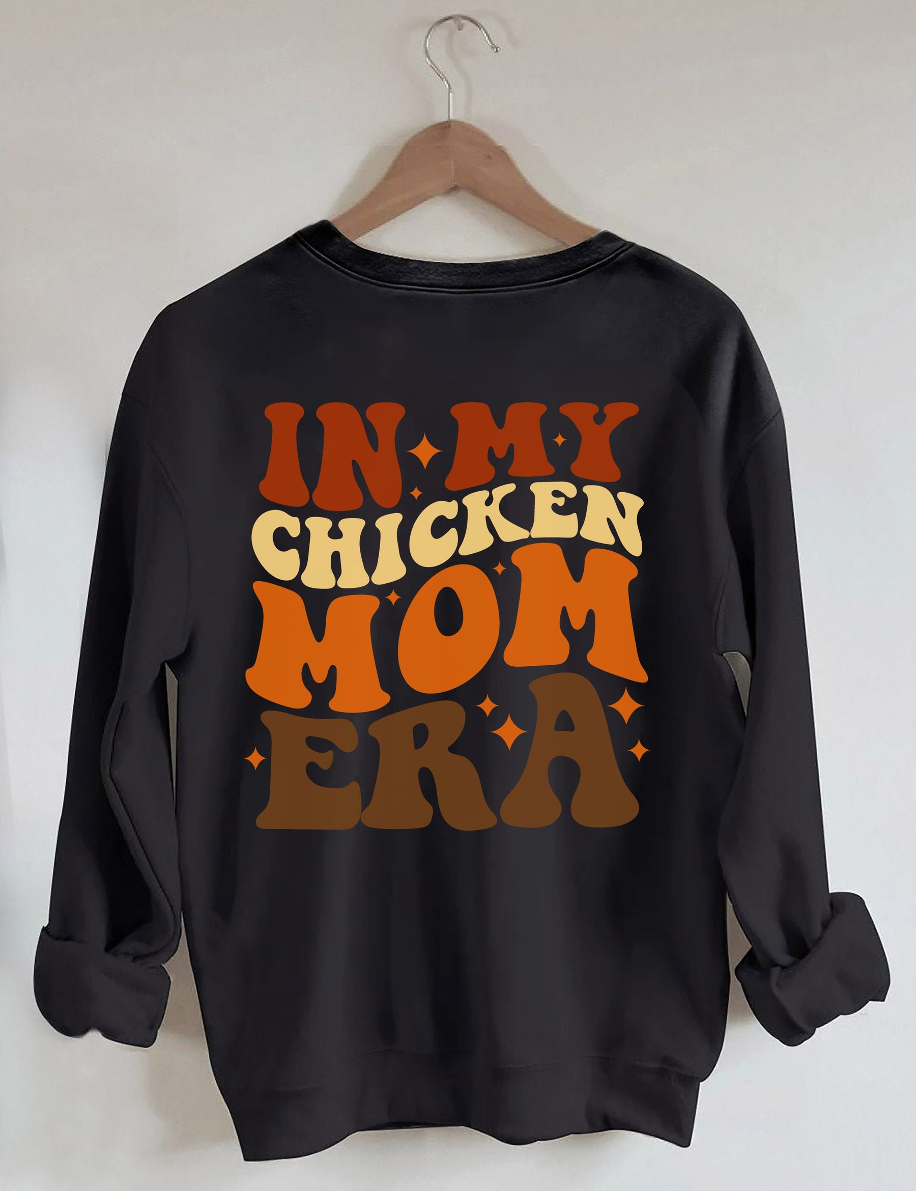 In My Chicken Mom Era Sweatshirt