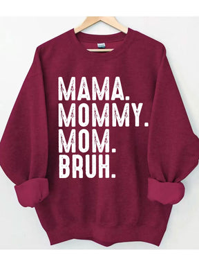 Ma Mama Mom Bruh Sweatshirt