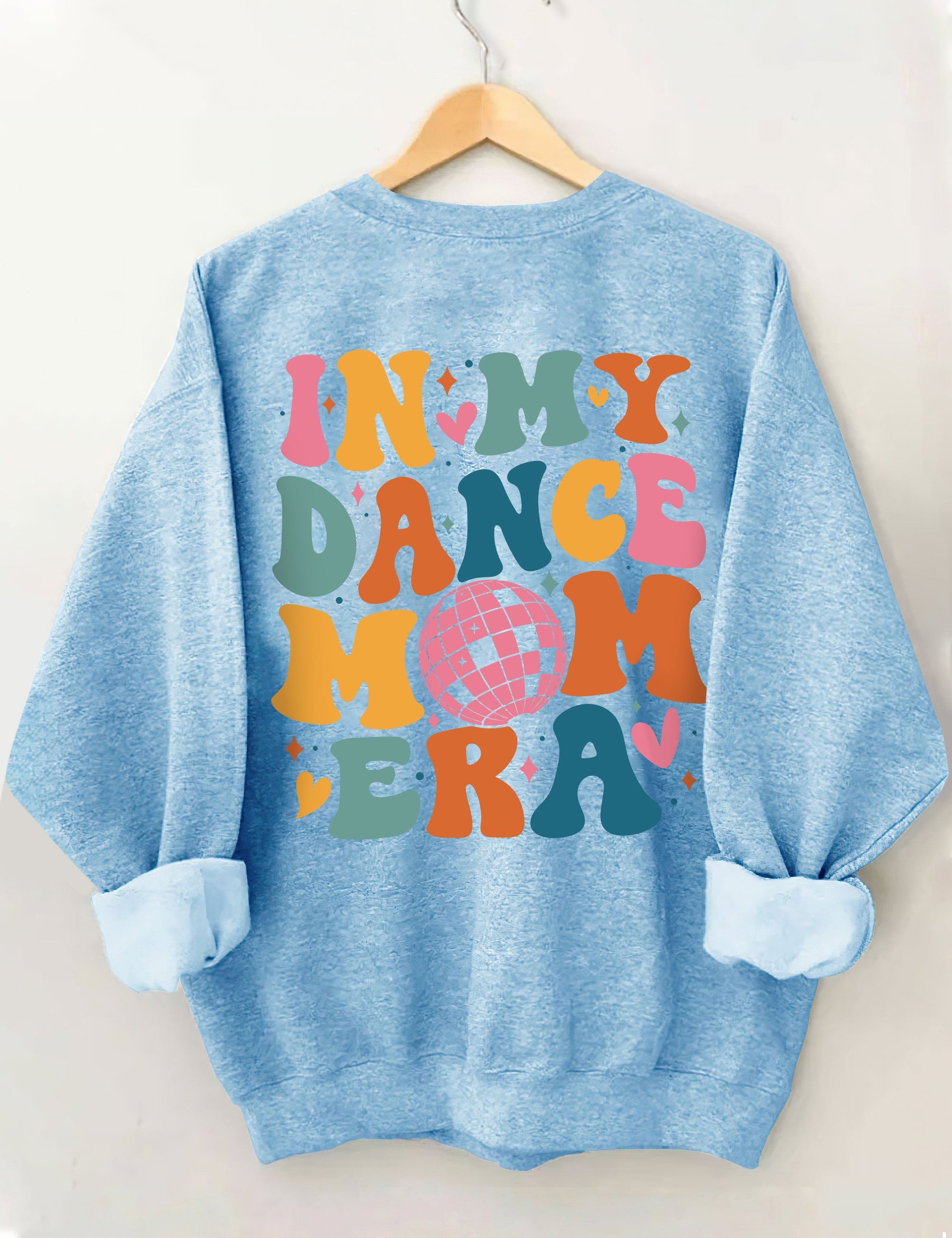 In My Dance Mom Era Sweatshirt