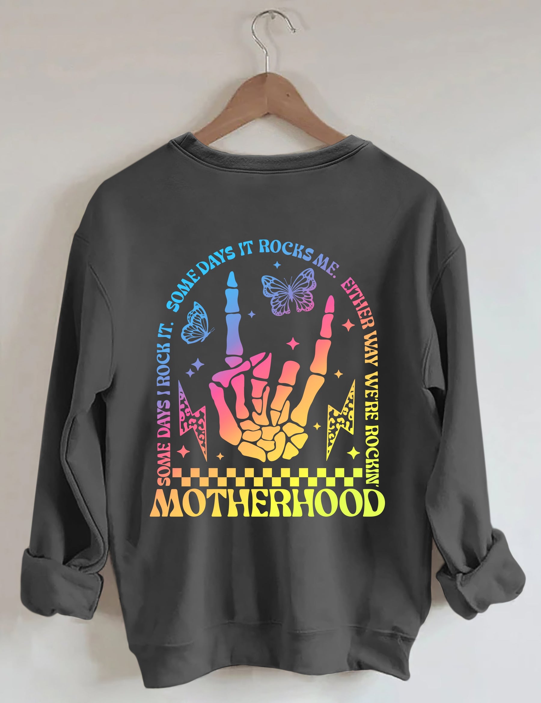 Motherhood Some Day I Rock It Sweatshirt