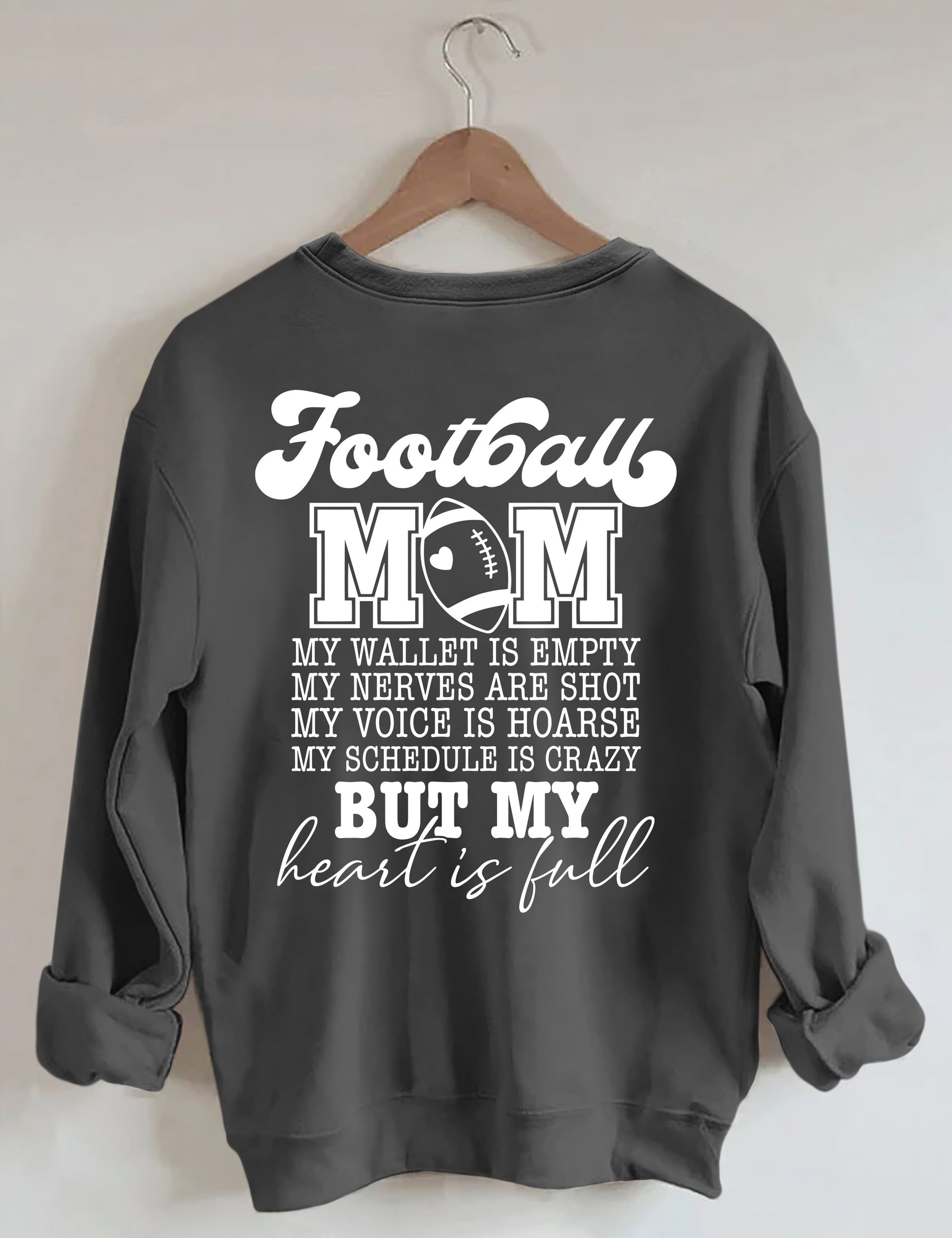 Football Mom My Wallet is Empty Sweatshirt