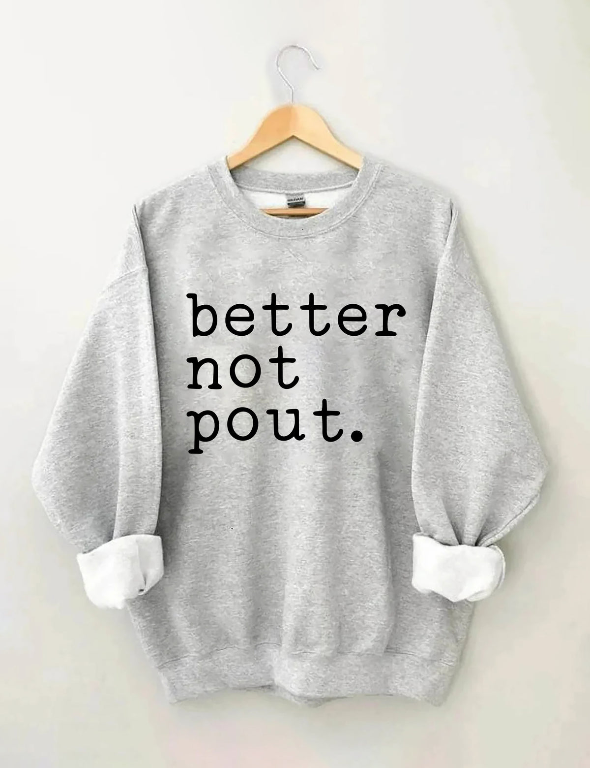 Better Not Pout Sweatshirt