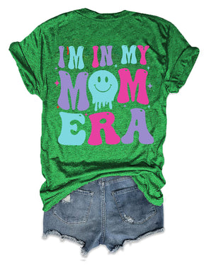 I'm In My Mom Era T-Shirt