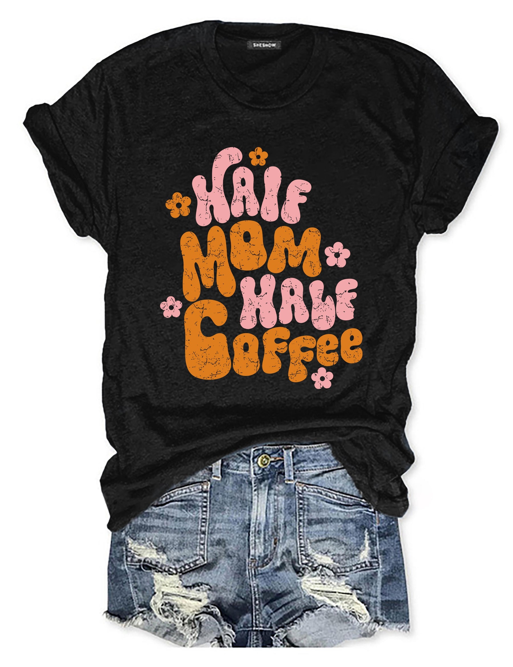 Half Mom Half Coffee T-shirt