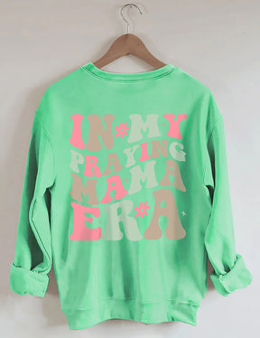 In My Praying Mama Era Sweatshirt