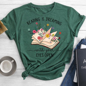 Reading is Dreaming With Your Eves Open T-shirt