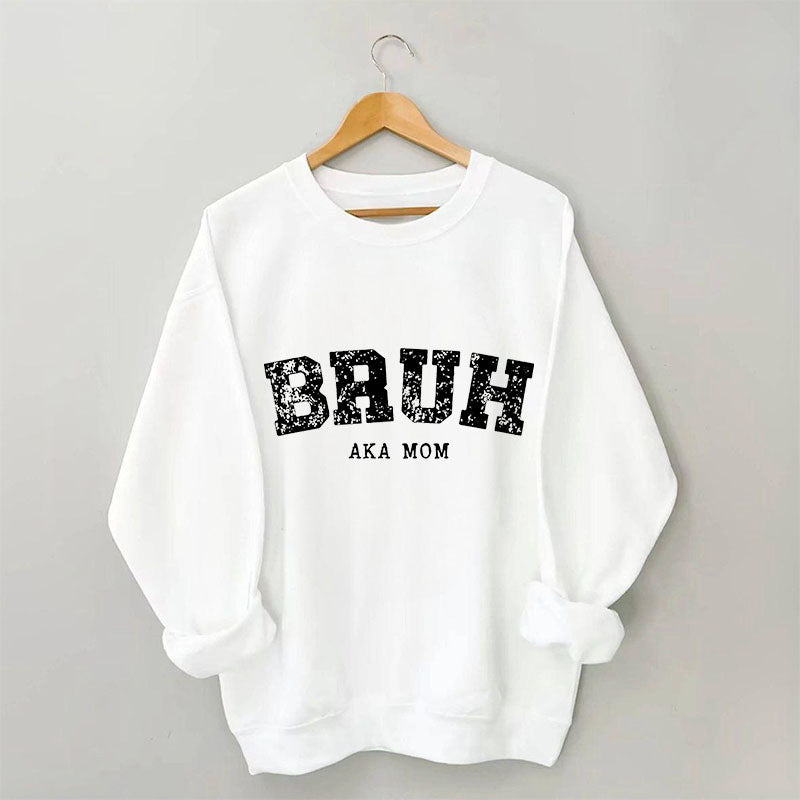 Bruh AKA Mom Letter Print Sweatshirt