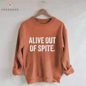 Alive Out Of Spite Letter Print Sweatshirt