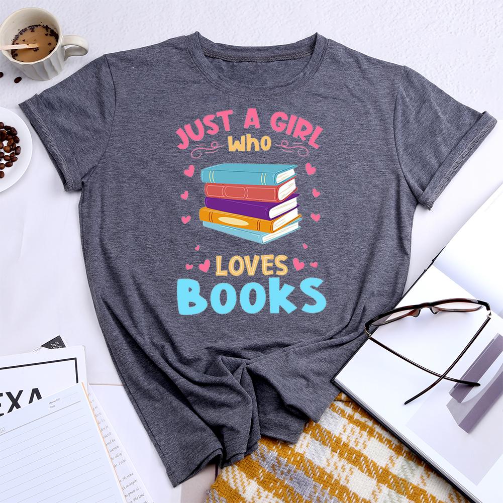 Just A Girl Who Loves Books Round Neck T-shirt