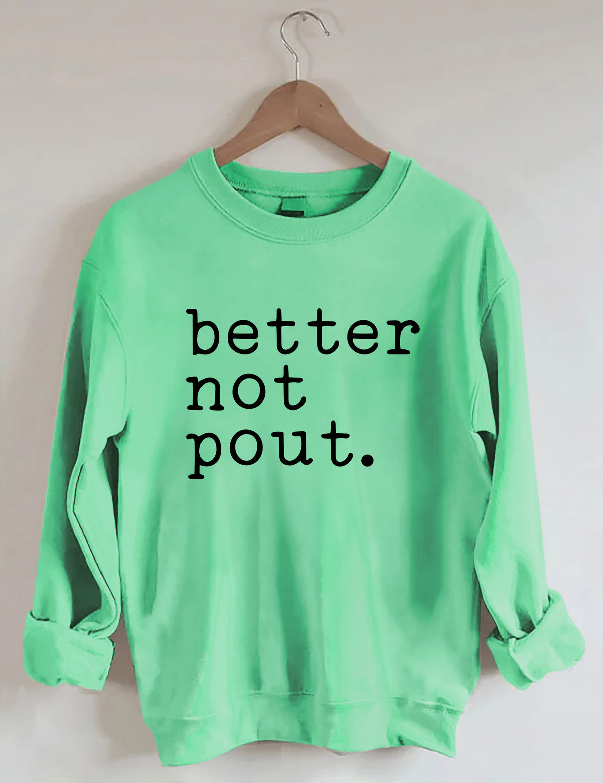 Better Not Pout Sweatshirt