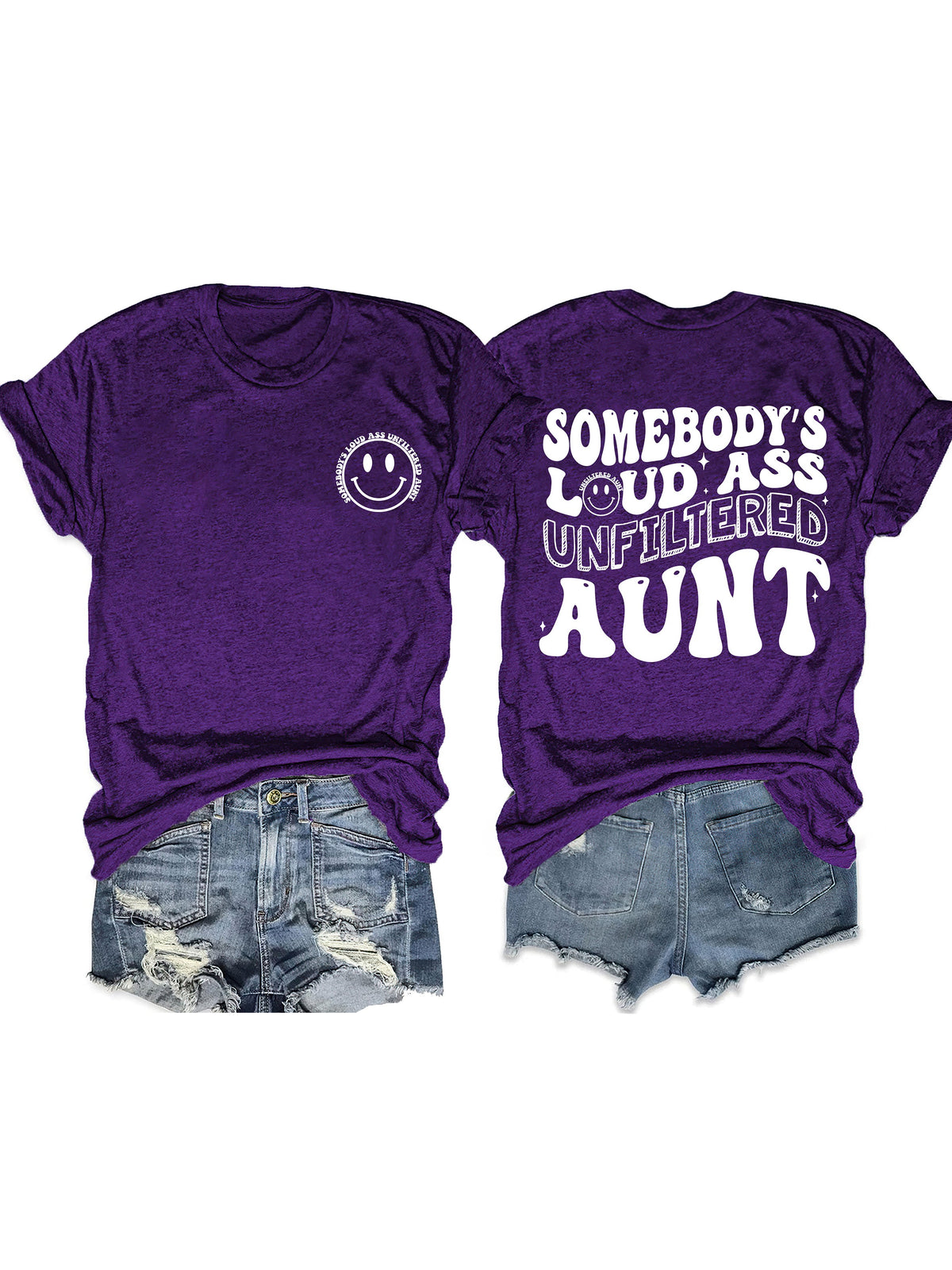 Somebody's Loud Ass Unfiltered Aunt T-Shirt