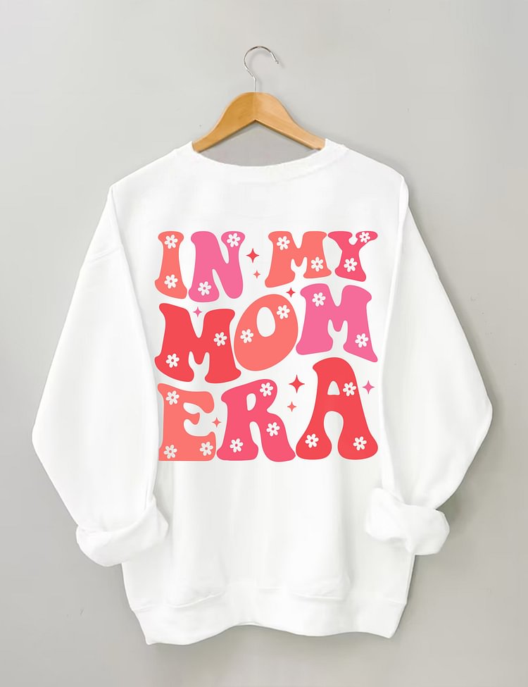 In My Mom Era Cute Sweatshirt