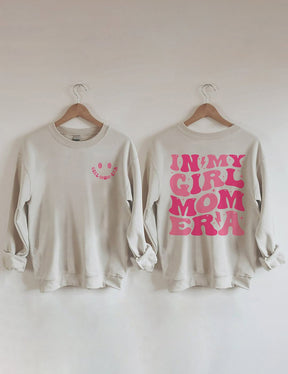 In My Girl Mom Era Sweatshirt