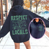 Respect The Locals Hoodie