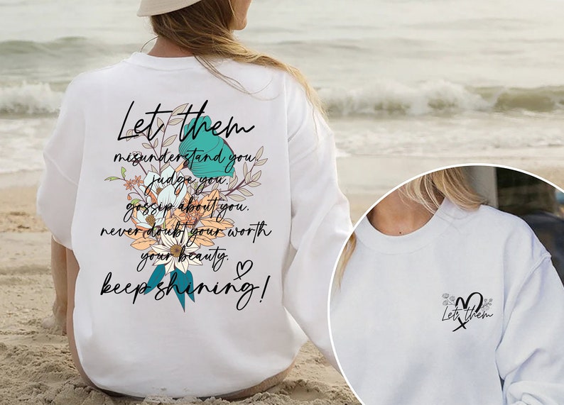 Let Them Keep Shining Inspirational Sweatshirt