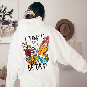 It's Okay To Be Not Okay Hoodie