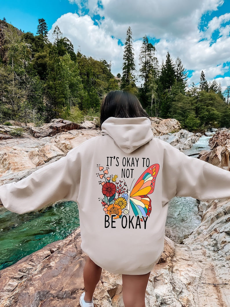 It's Okay To Be Not Okay Hoodie