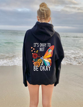 It's Okay To Be Not Okay Hoodie