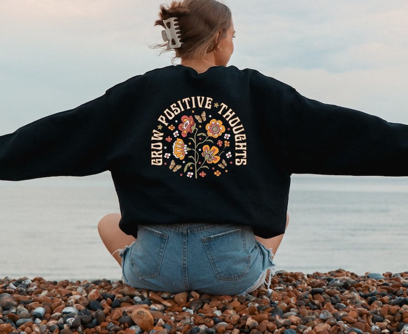 Grow Positive Thoughts Wildflowers Sweatshirt