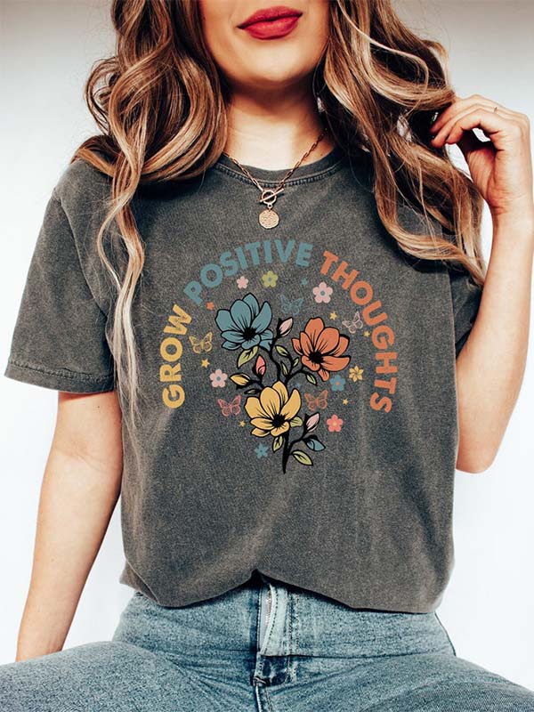 Grow Positive Thoughts Flowers T-shirt