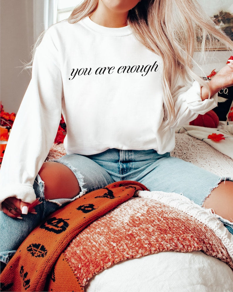 You Are Enough Casual Sweatshirt