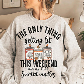 The Only Thing Getting Lit This Weekend Sweatshirt