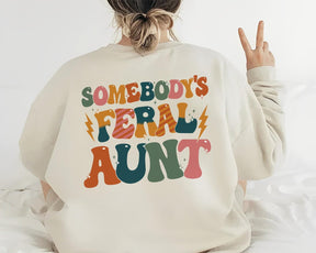 Somebody's Feral Aunt Sweatshirt