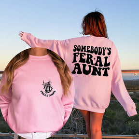 Somebody's Feral Aunt Trendy Sweatshirt