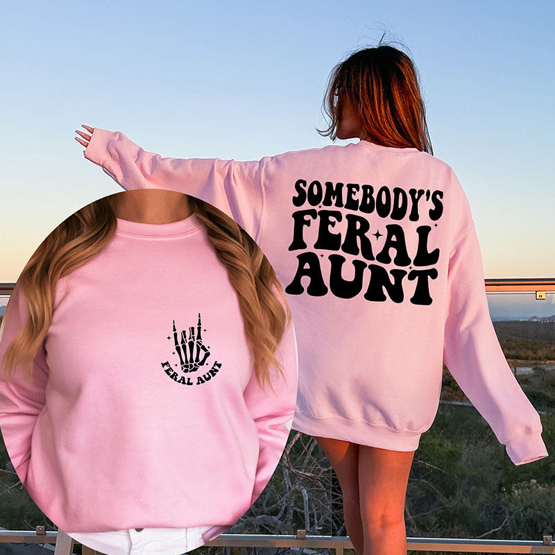 Somebody's Feral Aunt Trendy Sweatshirt