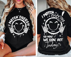 Funny Skeleton Snarky I Match Energy T-shirt