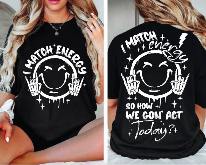 Funny Skeleton Snarky I Match Energy T-shirt