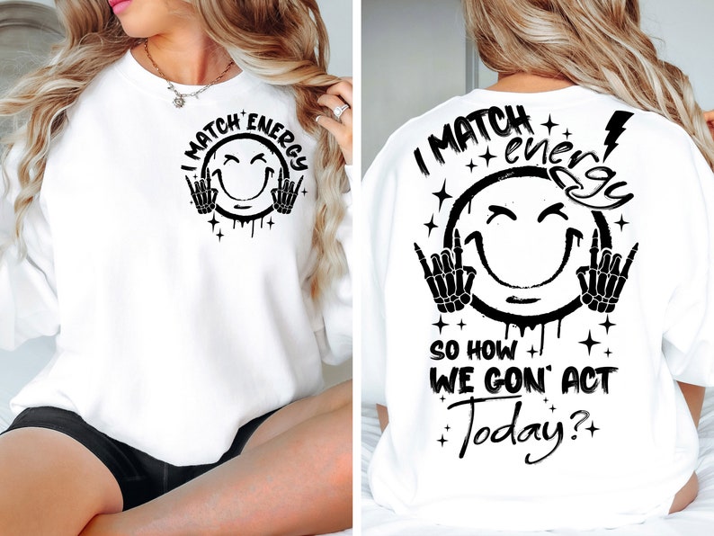 Funny Skeleton Snarky I Match Energy T-shirt