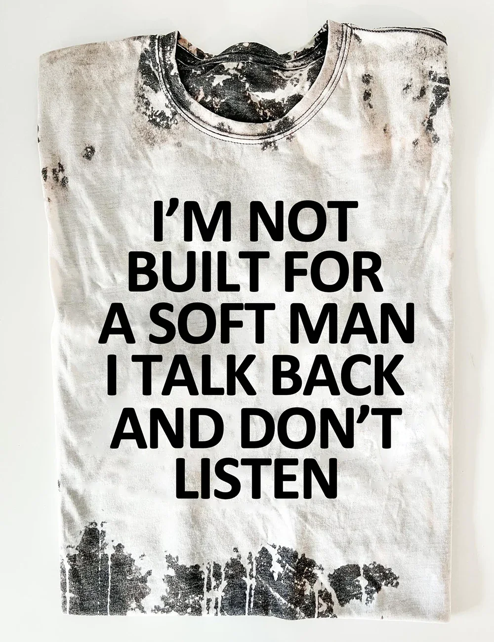 I'm Not Built For A Soft Man Letter Print T-shirt