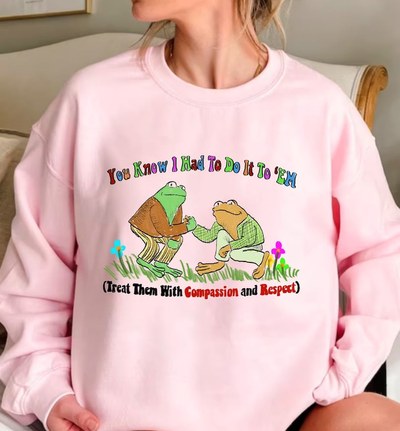 Compassion & Respect Frog And Toad Sweatshirt