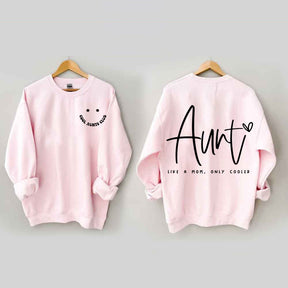 Cool Aunts Club, Auntie Like A Mom Sweatshirt