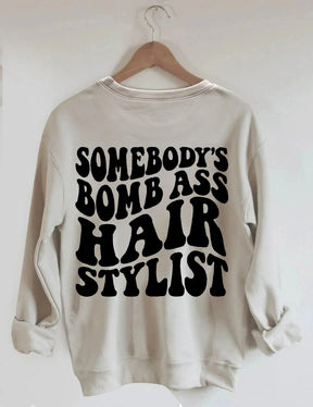 Somebody's Bomb Ass Hair Stylist Sweatshirt- Khaki