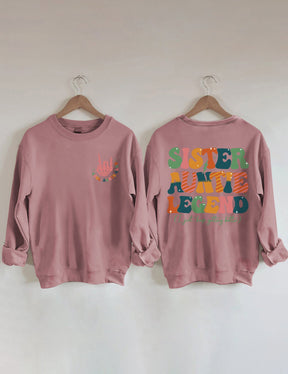 Sister Auntie Legend Sweatshirt