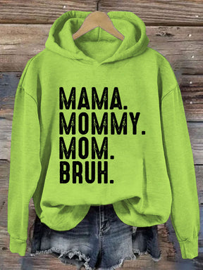 Mama Mommy Mom Bruh Hoodie