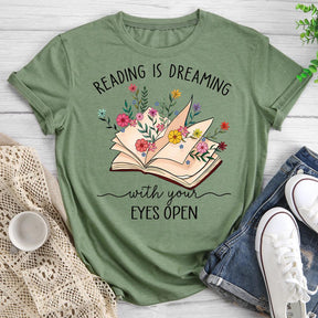 Reading is Dreaming With Your Eves Open T-shirt