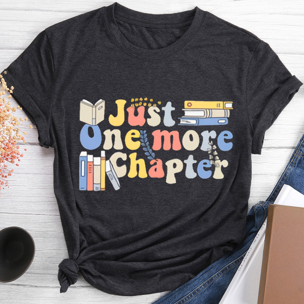 Just One More Chapter T-shirt