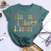 Find Me At The Library Round Neck T-shirt