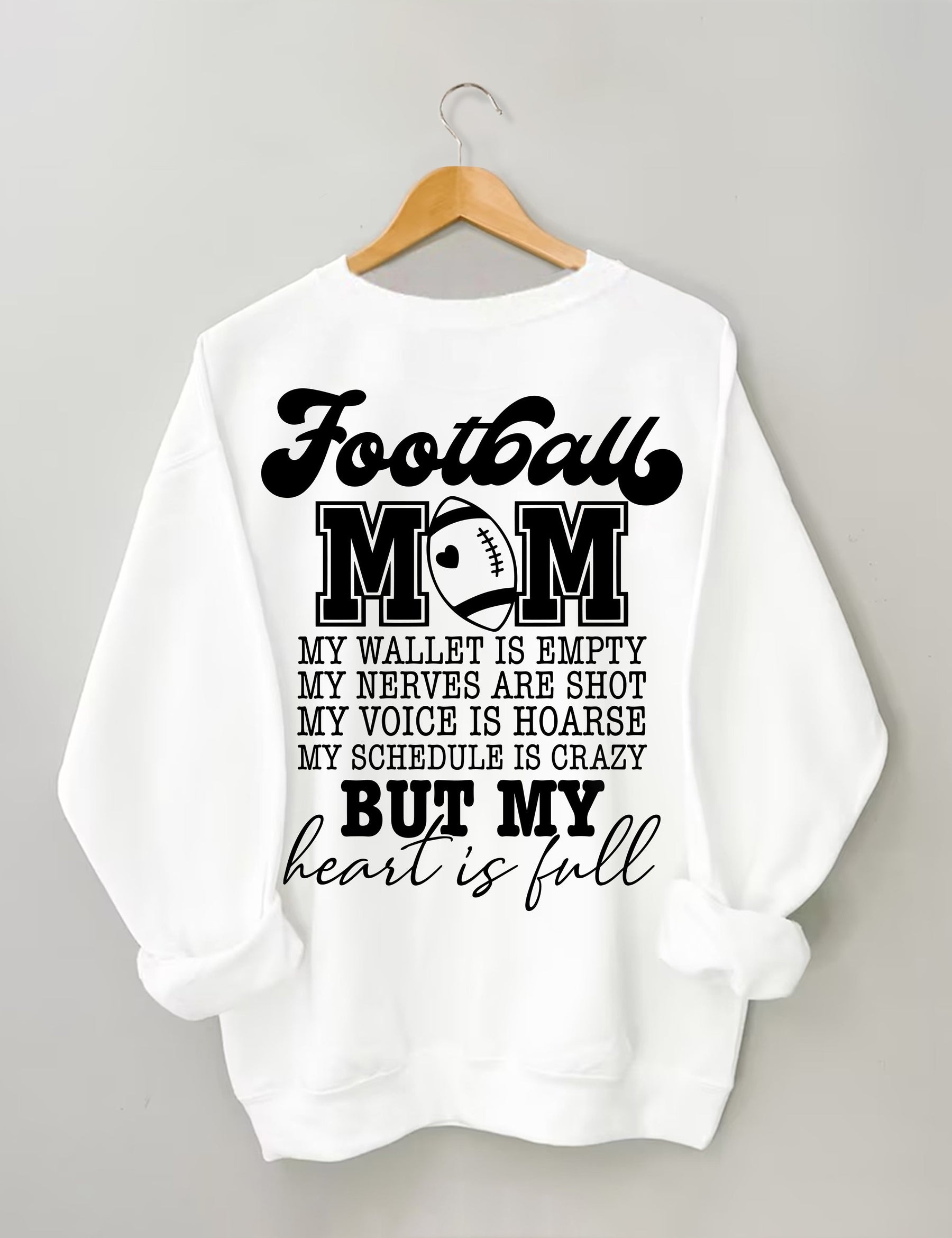 Football Mom My Wallet is Empty Sweatshirt