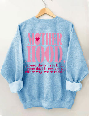 Motherhood Some Day I Rock It  Sweatshirt